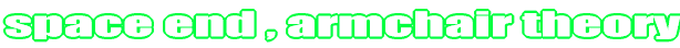 space end , armchair theory 